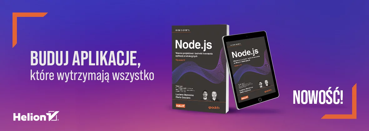 Node.js. Wzorce projektowe i techniki tworzenia aplikacji produkcyjnych. Wydanie IV