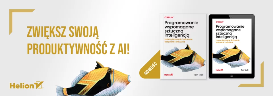 Programowanie wspomagane sztuczną inteligencją. Lepsze planowanie, kodowanie, testowanie i wdrażanie