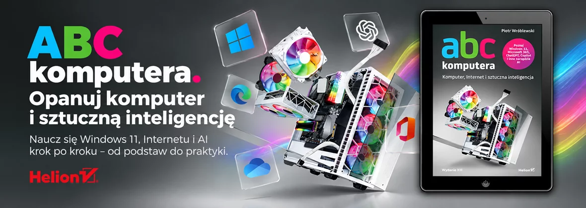 ABC komputera. Wydanie XIII. Komputer, Internet i sztuczna inteligencja