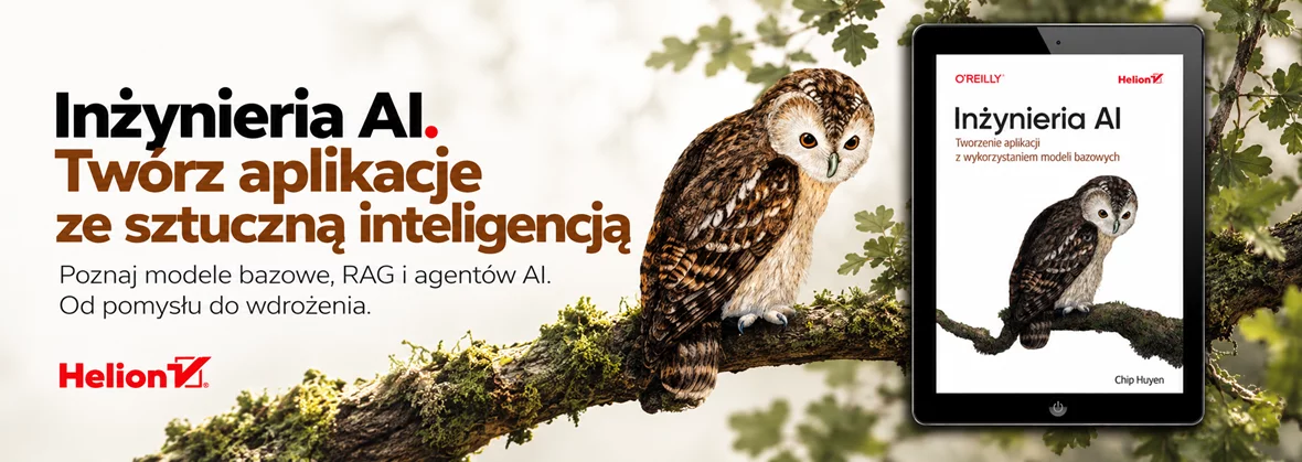 Inżynieria AI. Tworzenie aplikacji z wykorzystaniem modeli bazowych