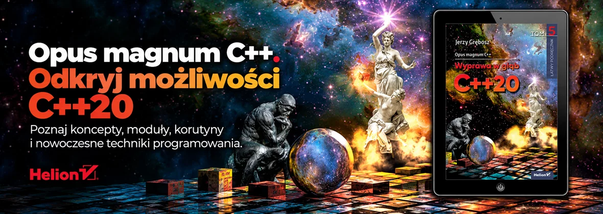 Opus magnum C++. Wyprawa w głąb C++20. Tom 5