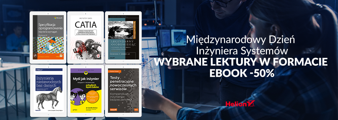 Promocja na ebooki Międzynarodowy Dzień Inżyniera Systemów - Wybrane lektury w formacie EBOOK -50%