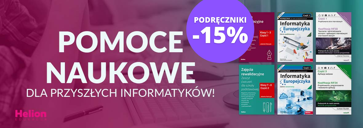 Promocja na ebooki Pomoce naukowe dla przyszłych informatyków! ~PODRĘCZNIKI -15%