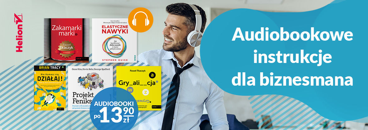 Promocja na ebooki 
		Audiobookowe instrukcje dla biznesmana [Audiobooki po 13,90zł]
	    