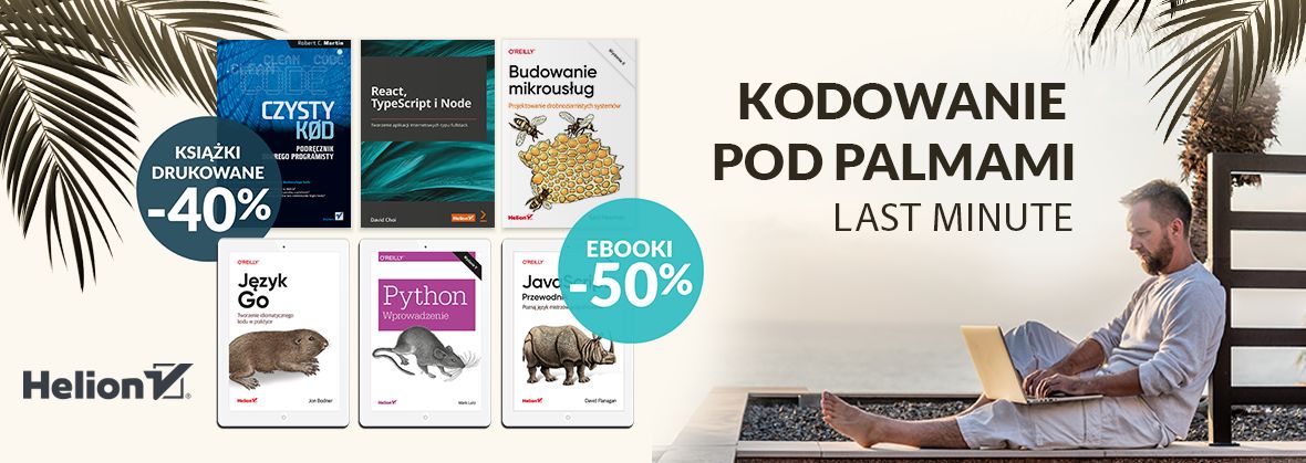 Promocja na ebooki 
		Kodowanie pod palmami ~ LAT MINUTE [Drukowane -40%| Ebooki -50%]
	    