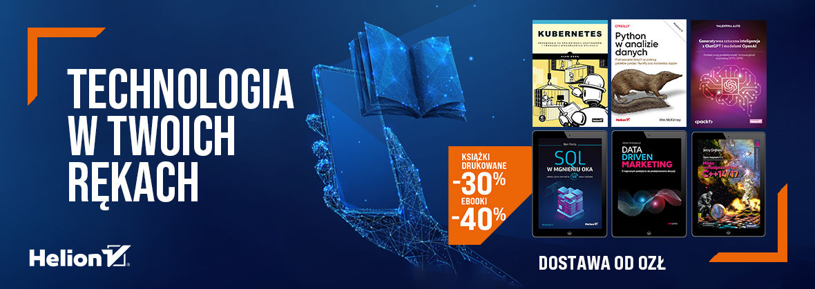 Technologia w twoich rękach [Książki drukowane -30%| Ebooki -40%]