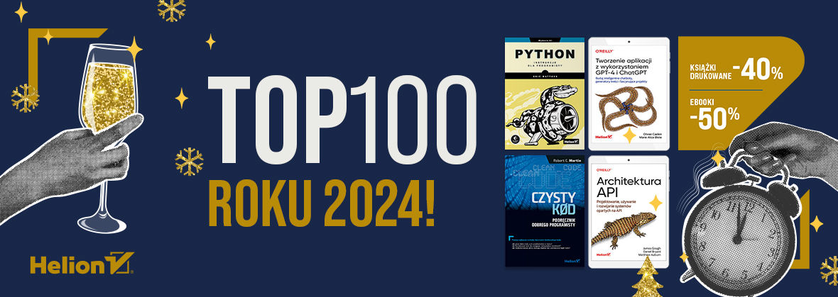 TOP100 roku 2024! [Książki drukowane -40% i Ebooki -50%]