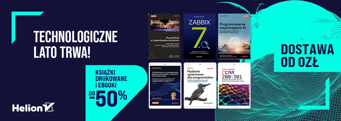 Technologiczne lato trwa! [Książki drukowane i Ebooki do -50%]