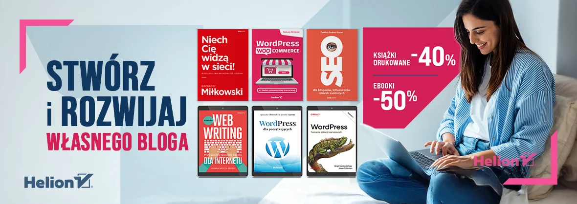 Grafika promocyjna - Stwórz i rozwijaj własnego bloga [Książki drukowane -40%| Ebooki -50% ]