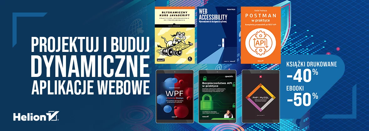 Grafika promocyjna - Projektuj i buduj dynamiczne aplikacje webowe [Książki drukowane -40%| Ebooki -50%]