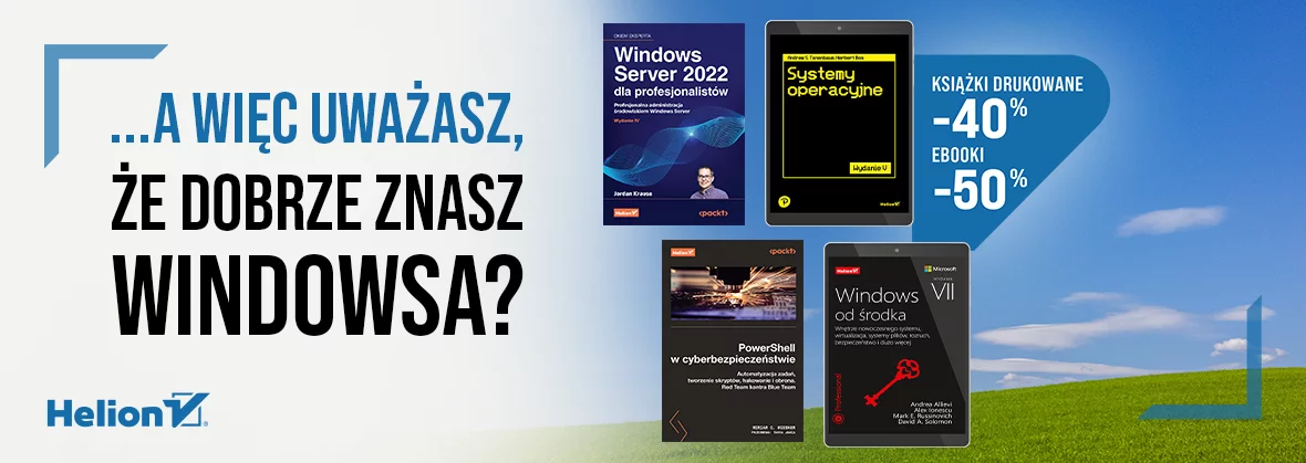 Grafika promocyjna - ...a więc uważasz, że dobrze znasz Windowsa? [Książki drukowane -40%| Ebooki -50% ]