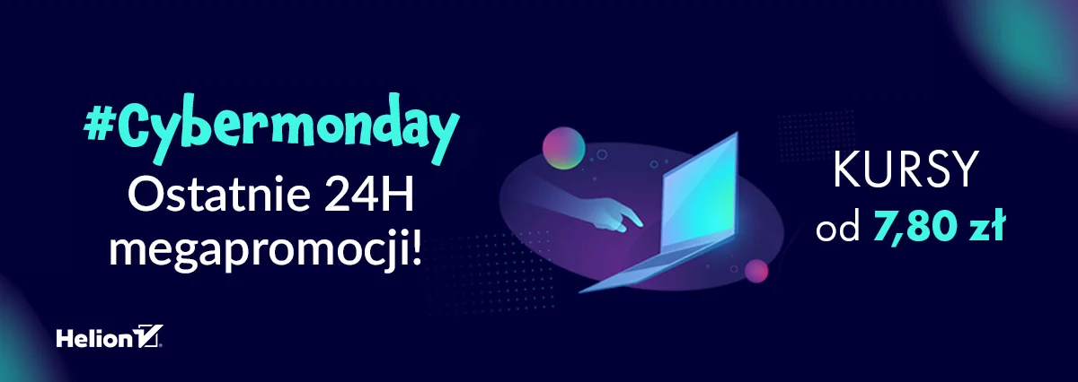 Grafika promocji - #CYBERMONDAY. Ostatnie 24H megapromocji! Kursy od 7,80 zł
