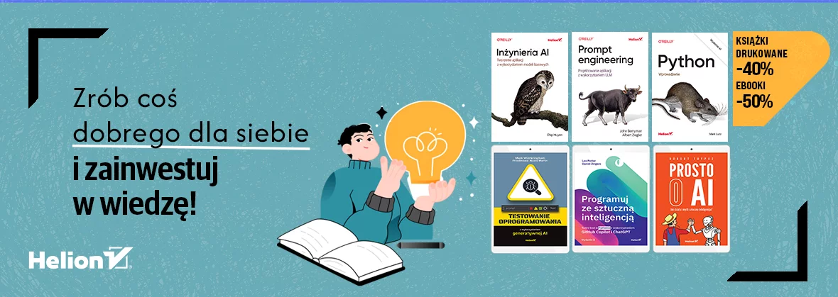 Grafika promocji - Zrób coś dobrego dla siebie i zainwestuj  w wiedzę![Książki drukowane -40% Ebooki -45%]