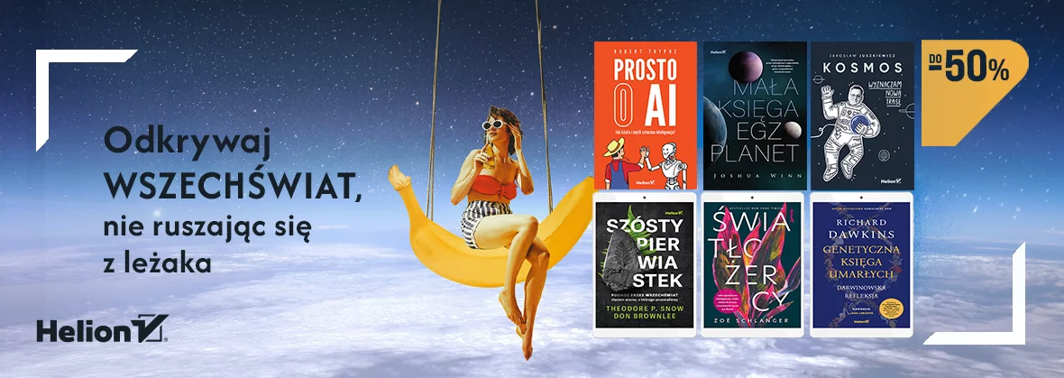 Grafika promocji - Odkrywaj wszechświat, nie ruszając się z leżaka [do -50%]