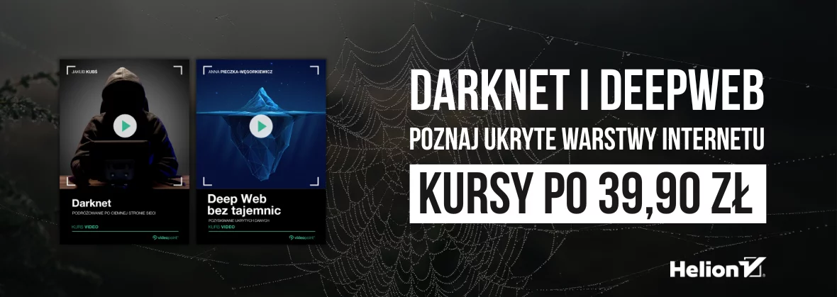 Grafika promocji - Darknet i Deep Web. Poznaj ukrytą warstwę internetu [KURSY PO 39,90 zł]