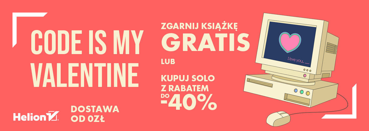 Grafika promocji - https://static01.helion.com.pl/helion/img/promocje/xzay/box_1180x419Hel_walentynki_2026_2za1_Dfedorowicz_9d2eabe29_g.jpg