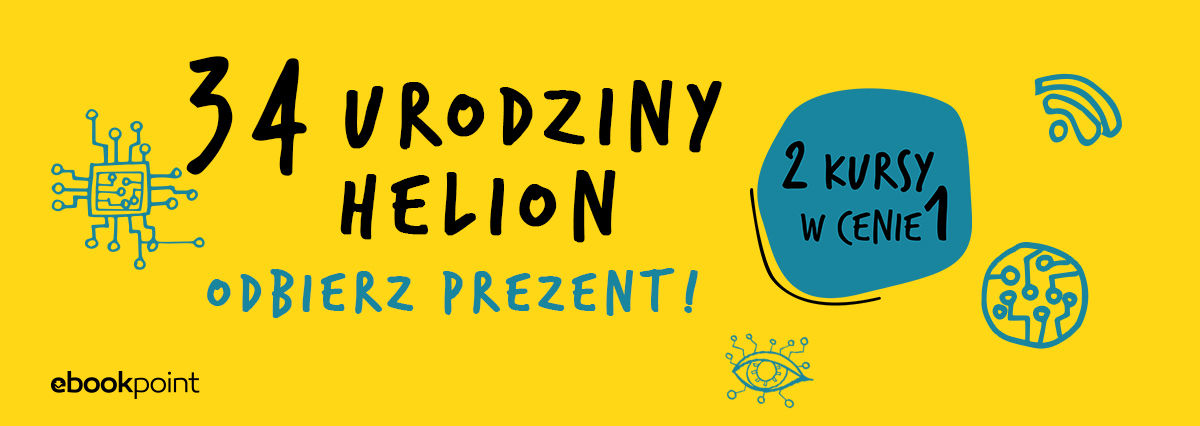 Grafika promocji - https://static01.helion.com.pl/helion/img/promocje/xzay/box_1180x419_TW_ebp_34_urodziny_helion_95f3d0af1.jpg