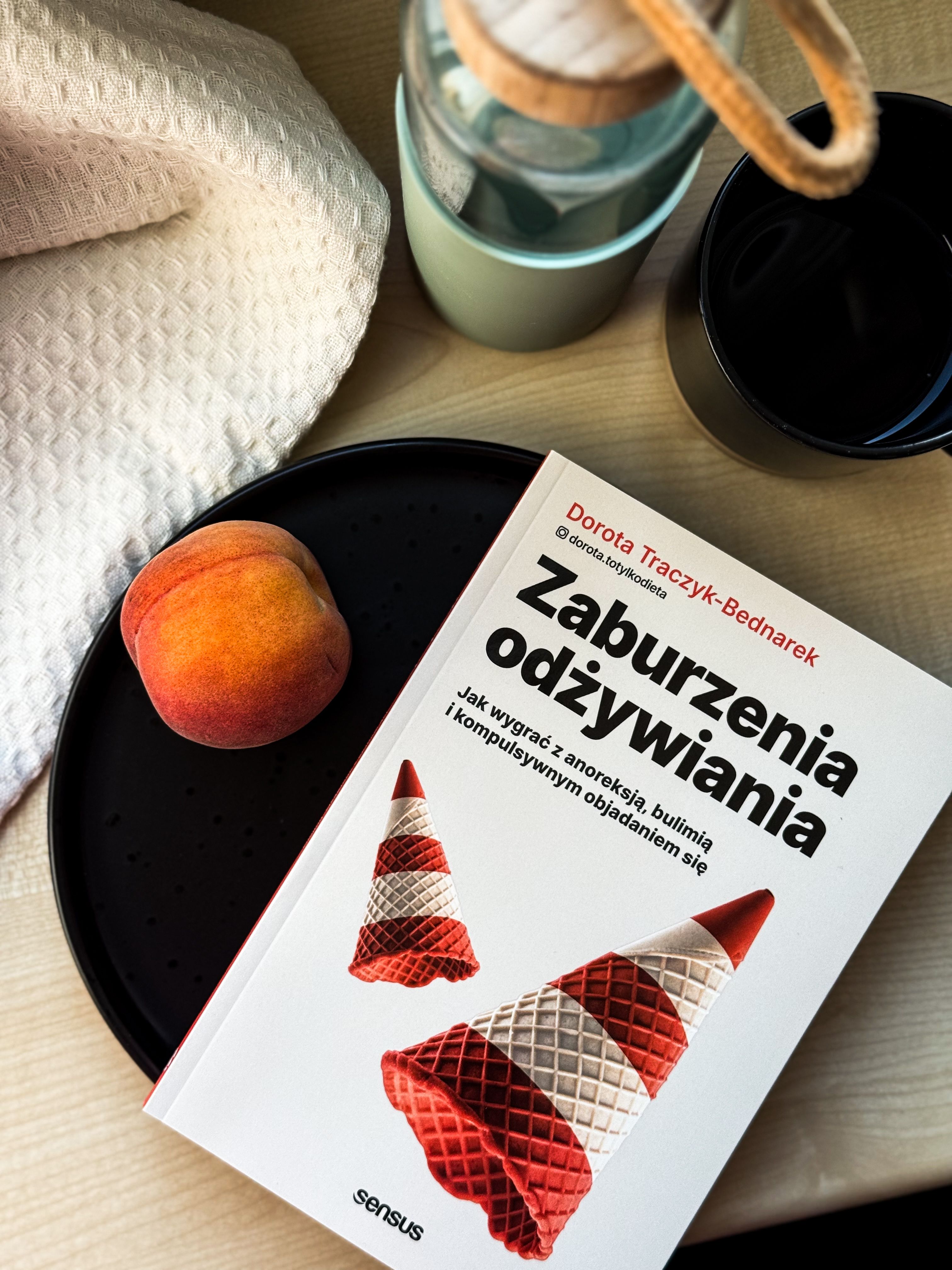 Zaburzenia odżywiania. Jak wygrać z anoreksją, bulimią i kompulsywnym objadaniem się
