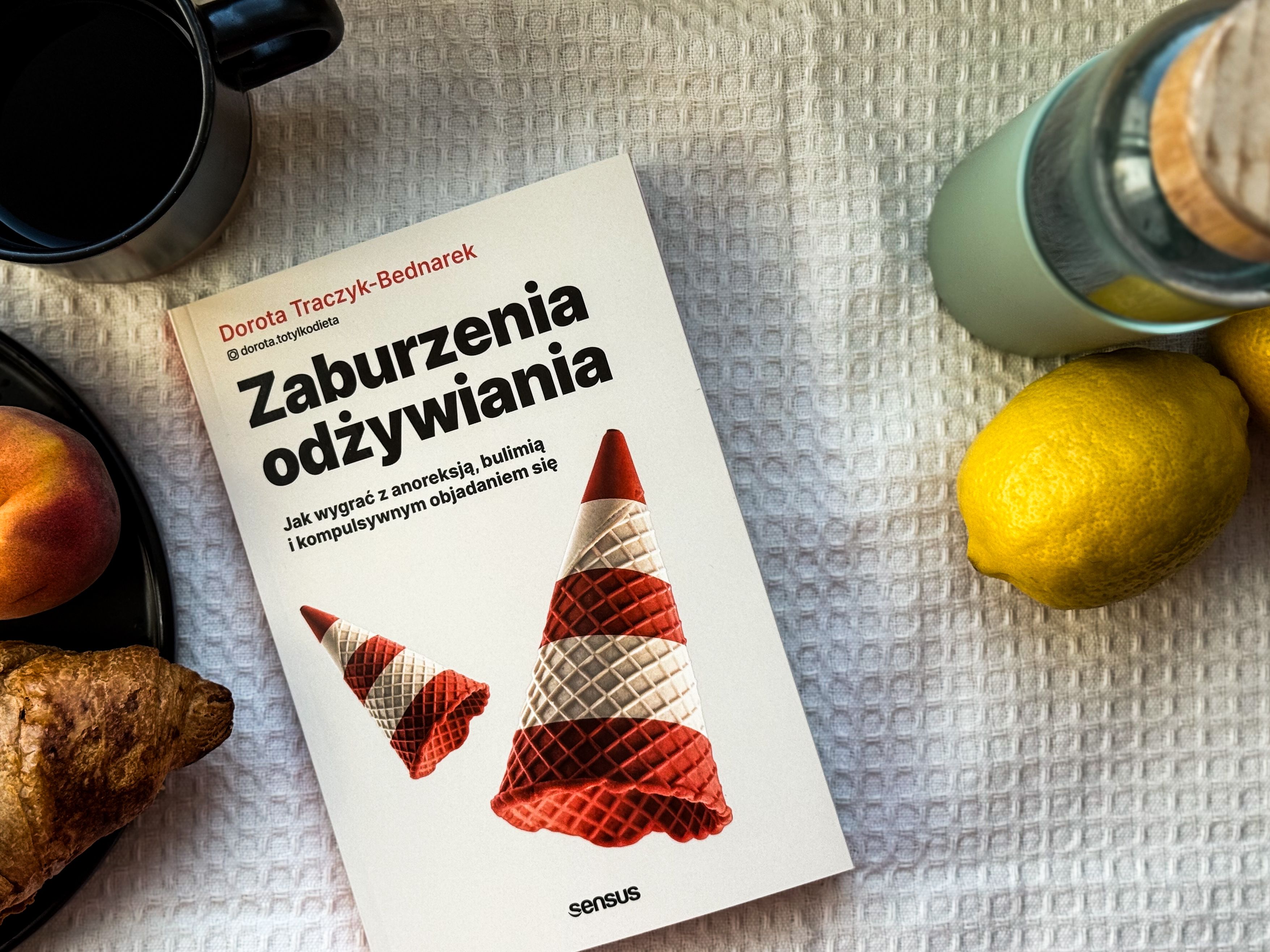 Zaburzenia odżywiania. Jak wygrać z anoreksją, bulimią i kompulsywnym objadaniem się
