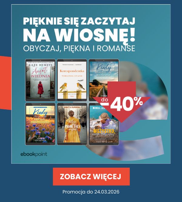 Sprawdź wiosenną promocję na obyczajówkę wydawnictwa Filia w księgarni Ebookpoint