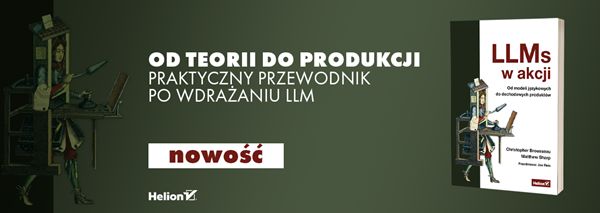LLMs w akcji. Od modeli językowych do dochodowych produktów