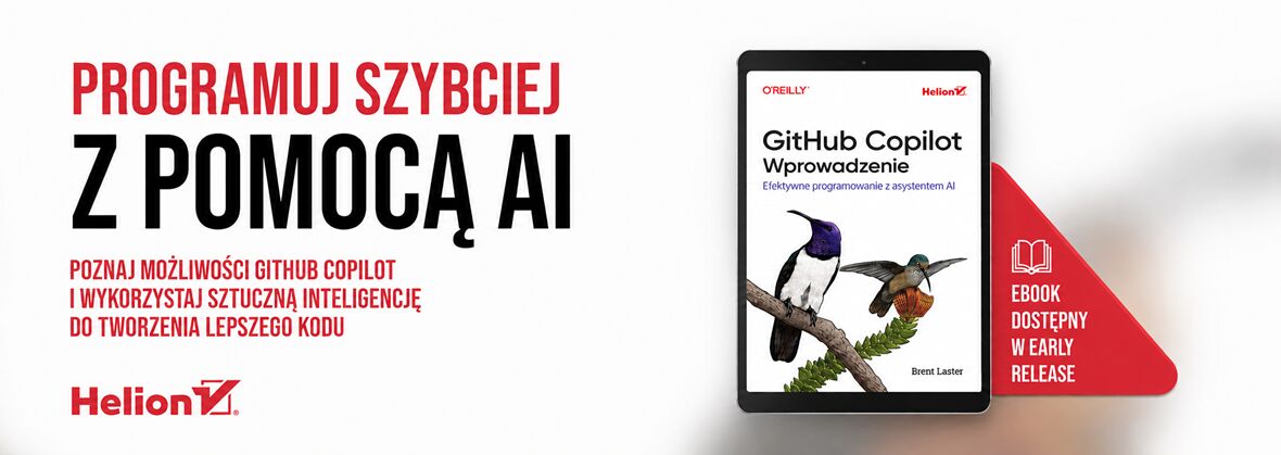 GitHub Copilot. Wprowadzenie. Efektywne programowanie z asystentem AI