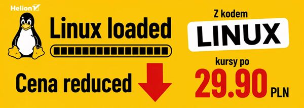 Linux loaded. Cena reduced. Z kodem LINUX kursy po 29,90 zł