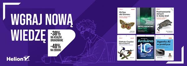Wgraj nową wiedzę | -38% na książki drukowane, -48% na ebooki