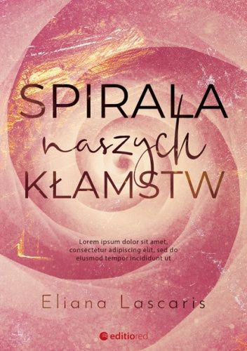 Książka Spirala naszych kłamstw Eliana Lascaris