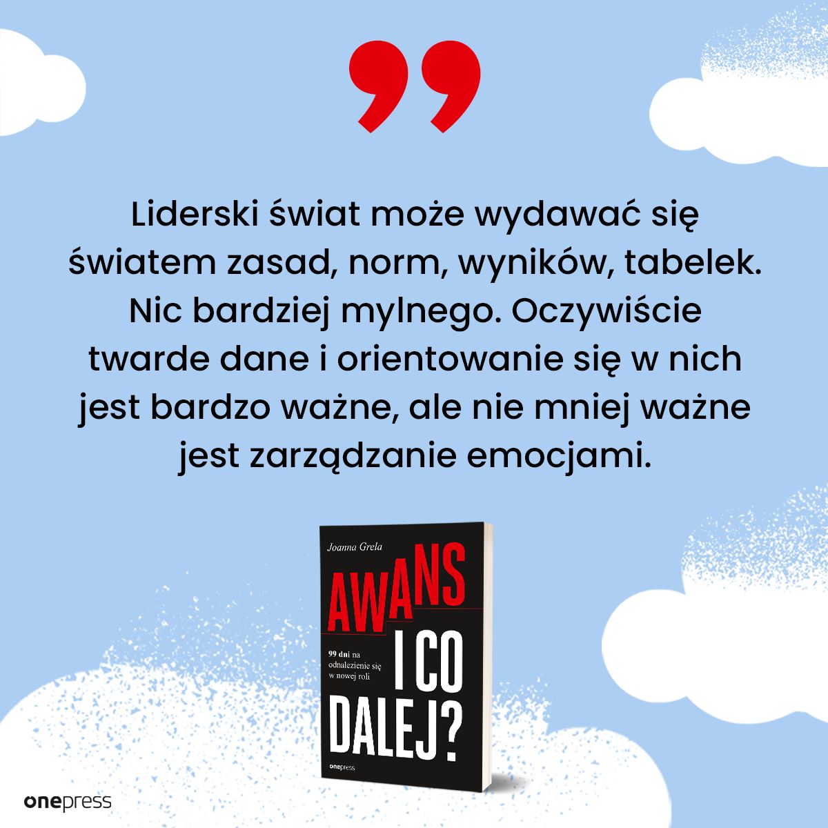 Awans i co dalej? 99 dni na odnalezienie się w nowej roli Joanna Grela