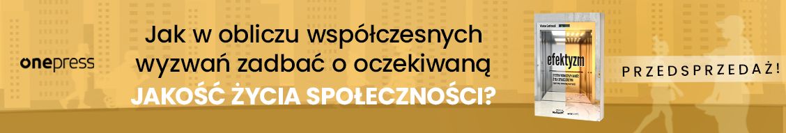 Efektyzm - system podnoszący jakość życia społeczeństwa (społeczny controlling inwestycji)