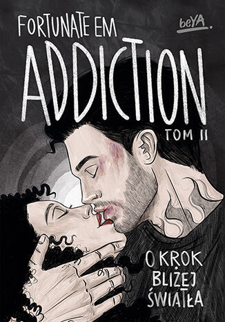 Addiction. O krok bliżej światła. Tom 2 - okładka 