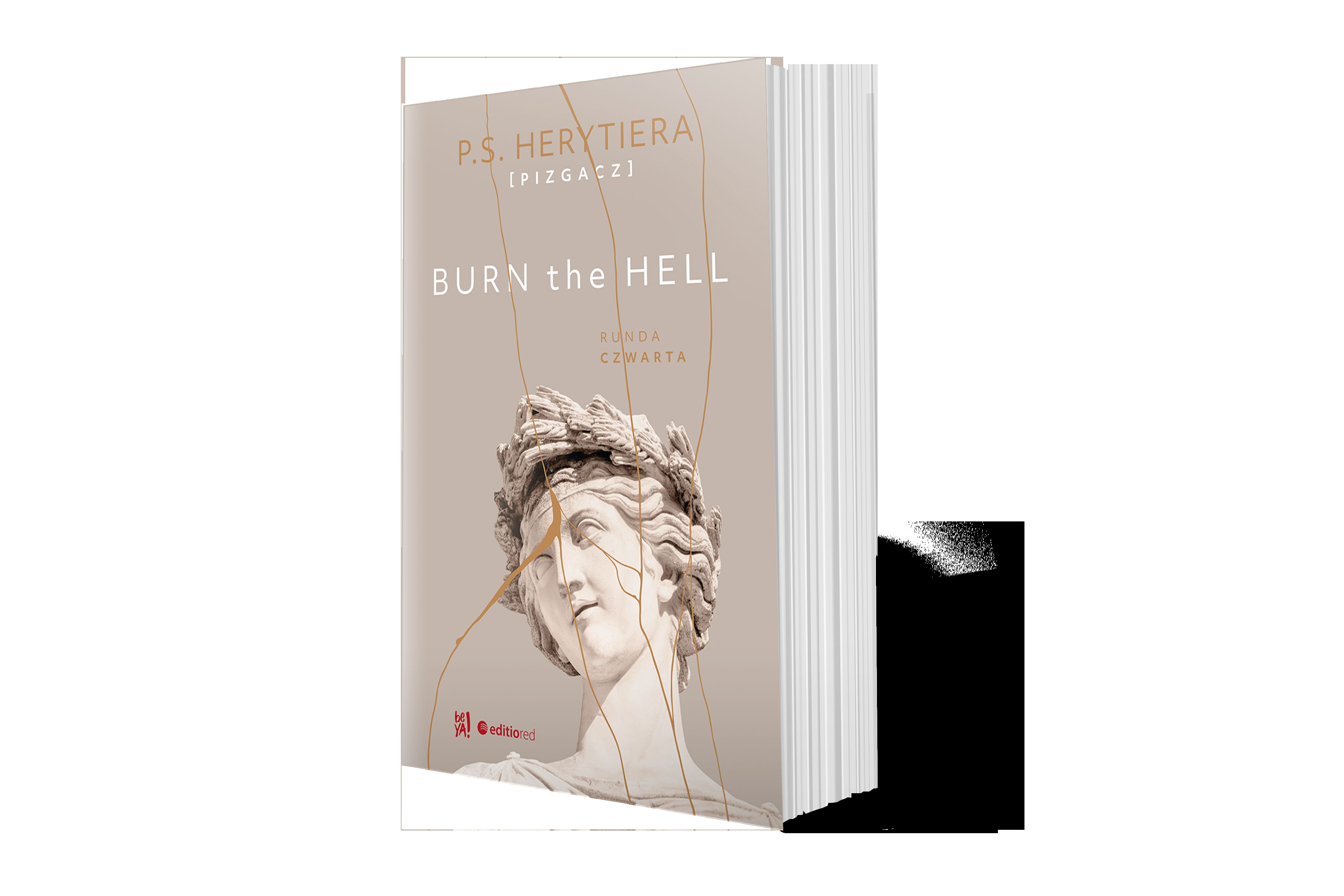 Burn the Hell. Runda trzecia Autor: Katarzyna Barlińska vel P.S. HERYTIERA - 