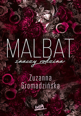 Malbat znaczy rodzina Autor: Zuzanna Gromadziska