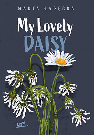 My Lovely Daisy Autor: Marta abcka