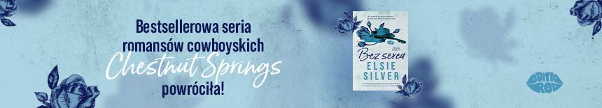 Bez serca. Chestnut Springs #2 Autor: Elsie Silver