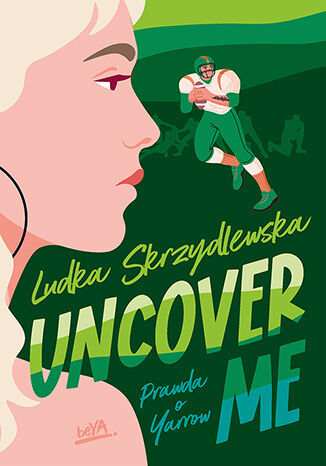 Uncover me Autor: Ludka Skrzydlewska