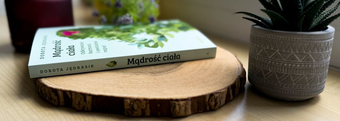 Mądrość ciała. Odkrywanie harmonii i uwolnienie napięć