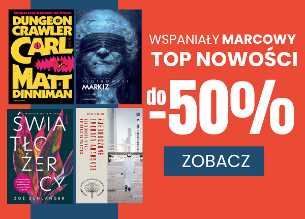 Łap okazje - rabaty do -50% na bestsellerowe premiery marca