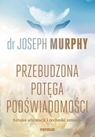 Przebudzona potęga podświadomości