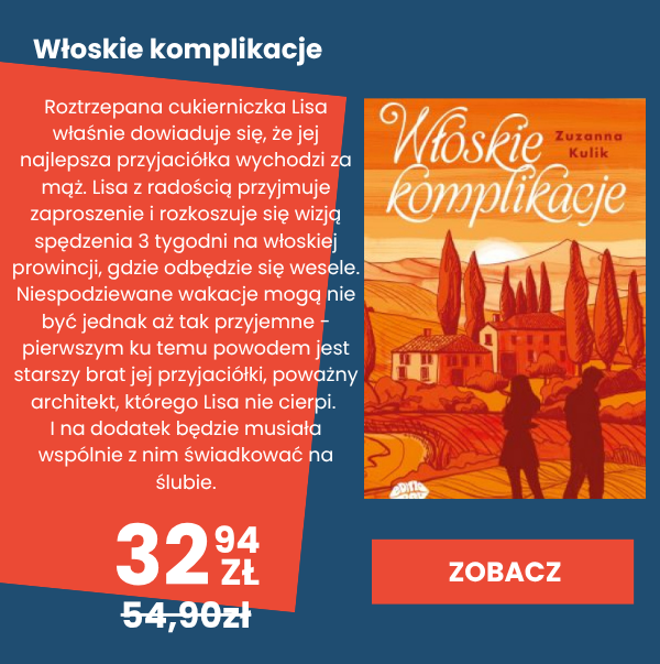 Nie przegap jednego z bestsellerów - Włoskie Komplikacje Zuzanny Kulik
