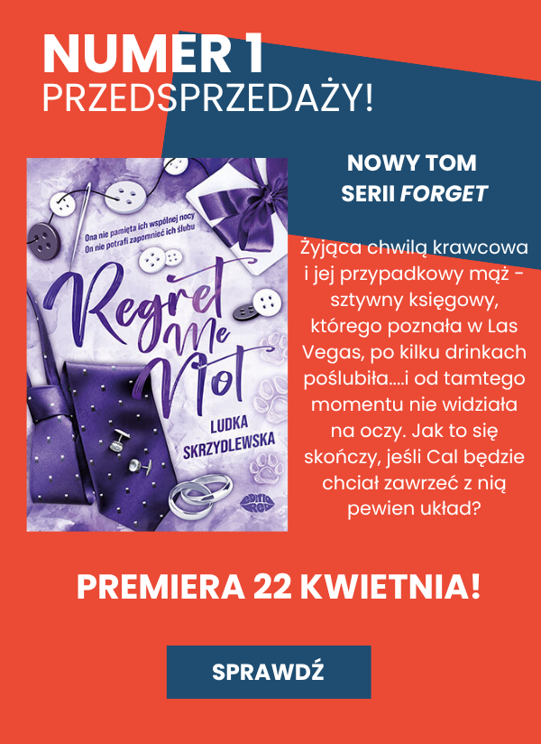 Łap przedpremierowo najnowszą powieść Ludki Skrzydlewskiej z serii Forget