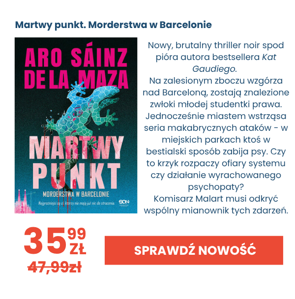 Zobacz nowość, ebook Aro Sainz de la Maza - Martwy punkt