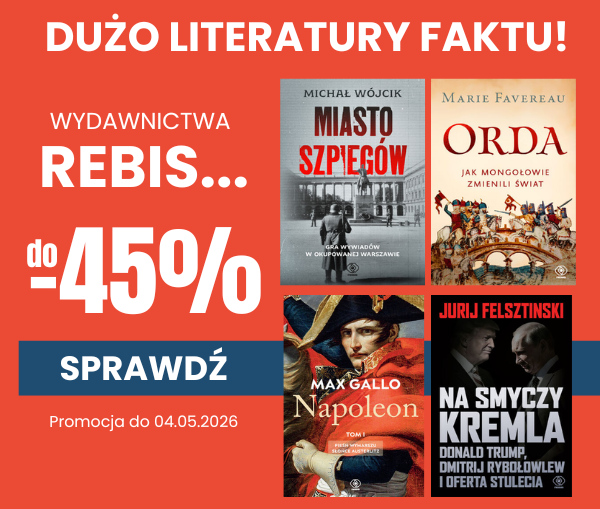 Sprawdź rabaty na literaturę faktu i historię wydawnictwa Rebis
