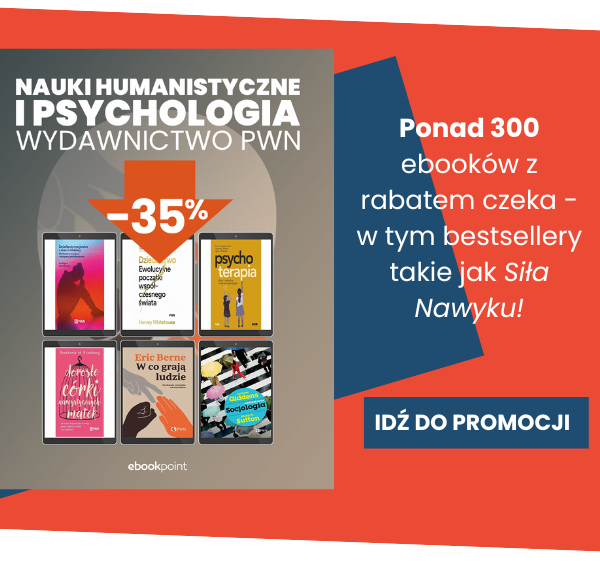 Sprawdź promocję Psychologia i nauki humanistyczne wydawnictwa PWN