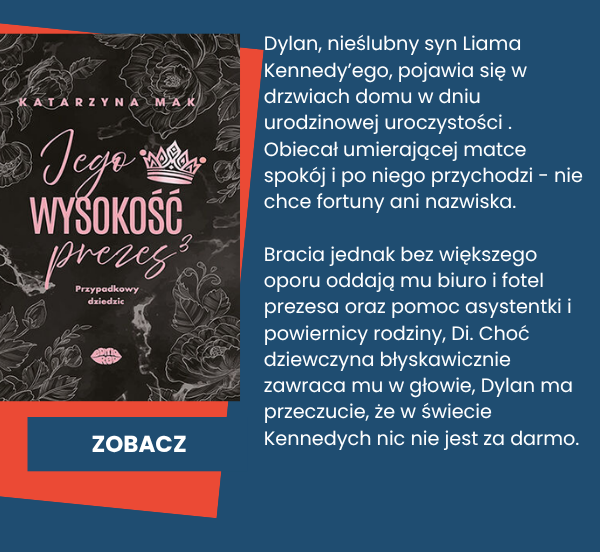 Zobacz nowość - Jego Wysokość Prezes tom 3. Przypadkowy Dziedzic Katarzyny Mak