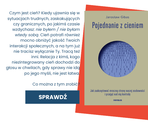 Sięgnij po nowy poradnik Jarosława Gibasa i pojednaj się ze swoim wewnętrznym cieniem