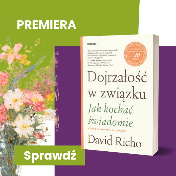 Poznaj naszą nowość! Nowe, rozszerzone wydanie bestsellerowego przewodnika po relacjach.