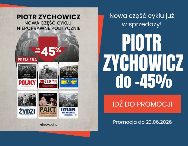 Nowa część serii Opowieści Niepoprawne Polityczne Piotra Zychowicza - sprawdź promocję na ebooki i audiobooki autora