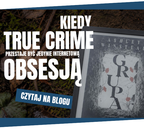Poczytaj artykuł - Kiedy true crime przestaje być tylko internetową obsesją...
